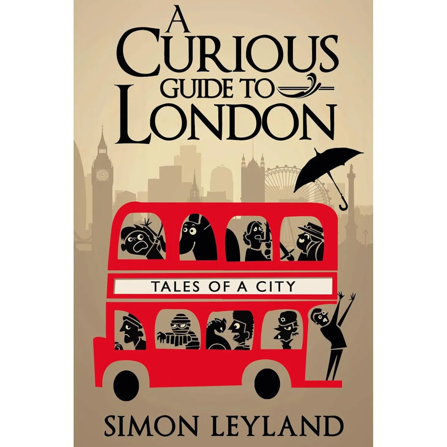 a_curious_guide_to_london_book_by_simon_leyland_0.webp Best A Curious Guide To London Book By Simon Leyland Books About London | London Gifts