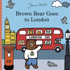 Fashion Brown Bear Goes To London Book By Jane Foster Children's Books | London Gifts