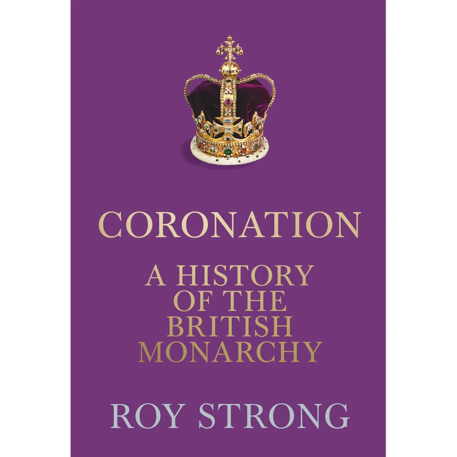 coronation__a_history_of_the_british_monarchy_book_by_roy_strong_0.webp Clearance Coronation - A History Of The British Monarchy Book by Roy Strong Books About London