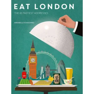 Flash Sale Eat London: The 85 Tastiest Addresses Book By Annabelle Schachmes Books About London | London Gifts