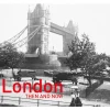 Cheap London Then And Now Book By Vaughan Grylls Books About London | London Gifts